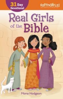 Real Girls of the Bible : A 31-Day Devotional