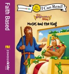 The Beginner's Bible Moses and the King : My First