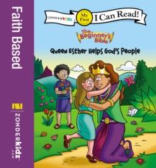 The Beginner's Bible Queen Esther Helps God's People : Formerly titled Esther and the King, My First