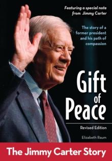 Gift of Peace, Revised Edition : The Jimmy Carter Story