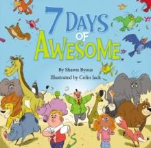 7 Days of Awesome : A Creation Tale