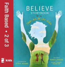 Believe Storybook, Vol. 2 : Think, Act, Be Like Jesus