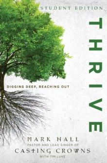 Thrive Student Edition : Digging Deep, Reaching Out