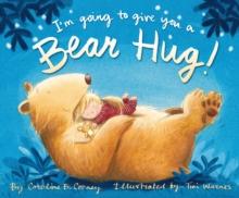 I'm Going to Give You a Bear Hug!