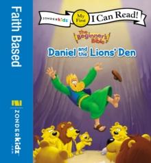 The Beginner's Bible Daniel and the Lions' Den : My First