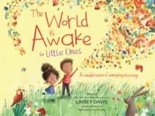 The World Is Awake : A Celebration of Everyday Blessings