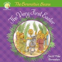 The Berenstain Bears The Very First Easter : An Easter And Springtime Book For Kids