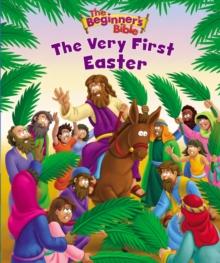 The Beginner's Bible The Very First Easter : An Easter Book For Kids