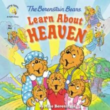 The Berenstain Bears Learn About Heaven