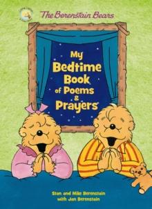 The Berenstain Bears My Bedtime Book of Poems and Prayers