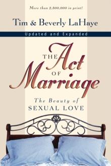 The Act of Marriage : The Beauty of Sexual Love