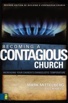 Becoming a Contagious Church : Increasing Your Church's Evangelistic Temperature