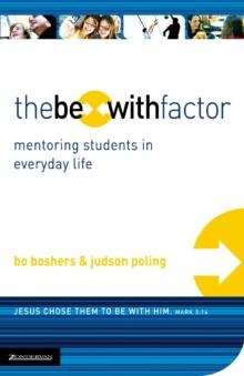 The Be-With Factor : Mentoring Students in Everyday Life