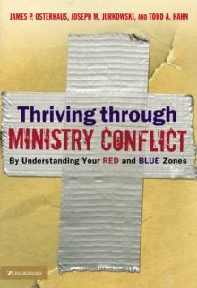 Thriving through Ministry Conflict : A Parable on How Resistance Can Be Your Ally