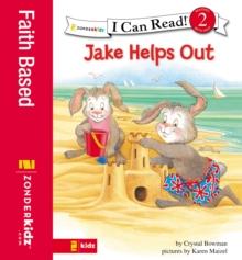 Jake Helps Out : Biblical Values, Level 2