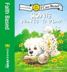 Howie Wants to Play : My First