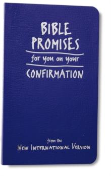 Bible Promises for You on Your Confirmation : from the New International Version