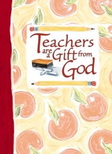 Teachers Are a Gift from God Greeting Book