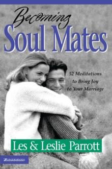 Becoming Soul Mates : 52 Meditations to Bring Joy To Your Marriage