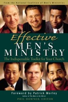 Effective Men's Ministry : The Indispensable Toolkit for Your Church