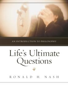 Life's Ultimate Questions : An Introduction to Philosophy