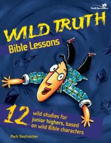 Wild Truth Bible Lessons