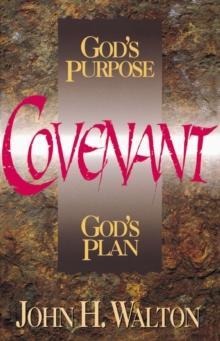 Covenant : God's Purpose, God's Plan