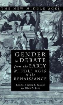 Gender in Debate From the Early Middle Ages to the Renaissance