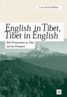 English in Tibet, Tibet in English : Self-presentation in Tibet and the Diaspora