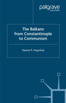 The Balkans : From Constantinople to Communism