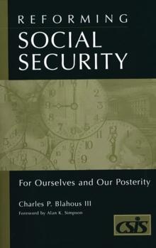 Reforming Social Security : For Ourselves and Our Posterity