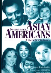 Distinguished Asian Americans : A Biographical Dictionary