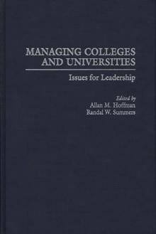 Managing Colleges and Universities : Issues for Leadership