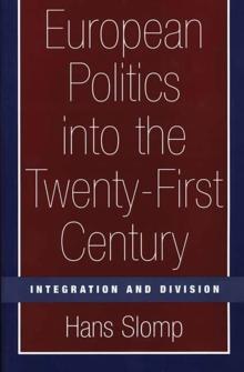 European Politics into the Twenty-First Century : Integration and Division