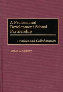 A Professional Development School Partnership : Conflict and Collaboration