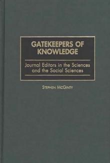 Gatekeepers of Knowledge : Journal Editors in the Sciences and the Social Sciences