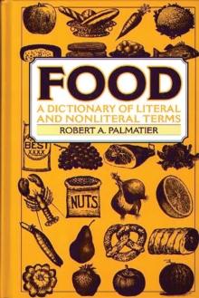 Food : A Dictionary of Literal and Nonliteral Terms