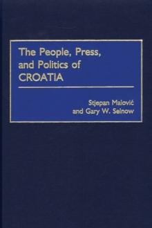 The People, Press, and Politics of Croatia