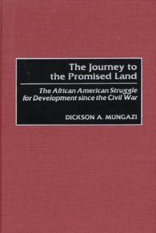 The Journey to the Promised Land : The African American Struggle for Development since the Civil War