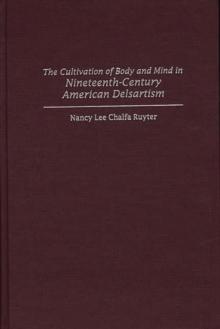 The Cultivation of Body and Mind in Nineteenth-Century American Delsartism