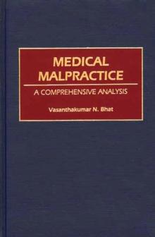 Medical Malpractice : A Comprehensive Analysis