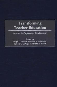 Transforming Teacher Education : Lessons in Professional Development