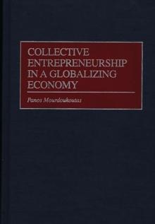 Collective Entrepreneurship in a Globalizing Economy