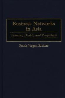 Business Networks in Asia : Promises, Doubts, and Perspectives