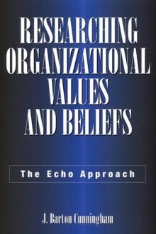 Researching Organizational Values and Beliefs : The Echo Approach