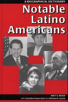 Notable Latino Americans : A Biographical Dictionary