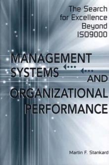 Management Systems and Organizational Performance : The Search for Excellence Beyond ISO9000