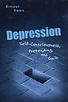 Depression : Self-Consciousness, Pretending, and Guilt