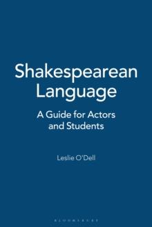 Shakespearean Language : A Guide for Actors and Students