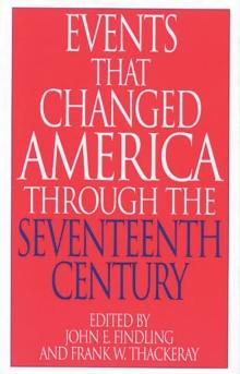 Events That Changed America Through the Seventeenth Century